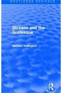 Dickens and the Grotesque (Routledge Revivals)