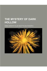 The Mystery of Dark Hollow
