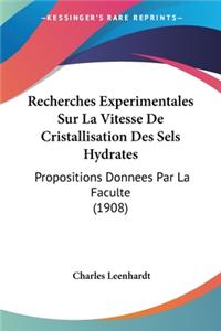 Recherches Experimentales Sur La Vitesse de Cristallisation Des Sels Hydrates