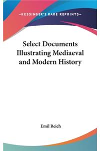 Select Documents Illustrating Mediaeval and Modern History