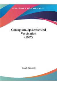 Contagium, Epidemie Und Vaccination (1867)