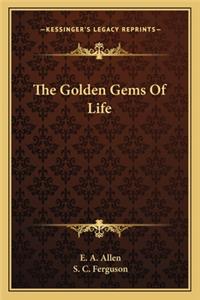 The Golden Gems Of Life