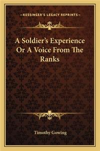 A Soldier's Experience or a Voice from the Ranks