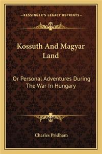 Kossuth And Magyar Land