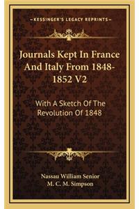 Journals Kept in France and Italy from 1848-1852 V2