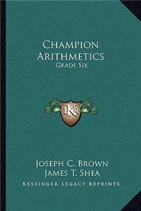 Champion Arithmetics