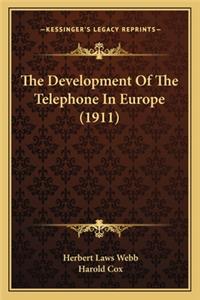 The Development of the Telephone in Europe (1911)