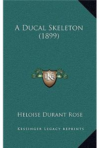 A Ducal Skeleton (1899)