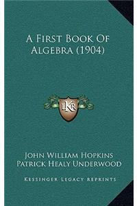 A First Book of Algebra (1904)