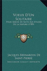 Voeux D'Un Solitaire: Pour Servir De Suite Aux Etudes De La Nature (1789)