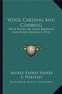 Wool Carding And Combing