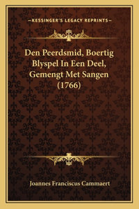 Den Peerdsmid, Boertig Blyspel In Een Deel, Gemengt Met Sangen (1766)