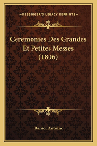 Ceremonies Des Grandes Et Petites Messes (1806)