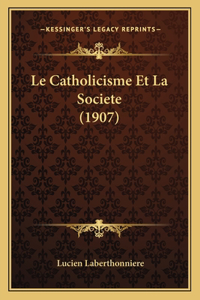 Le Catholicisme Et La Societe (1907)