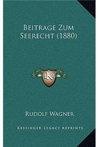 Beitrage Zum Seerecht (1880)