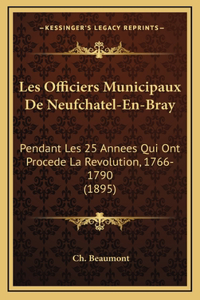 Les Officiers Municipaux De Neufchatel-En-Bray