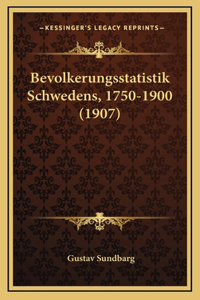 Bevolkerungsstatistik Schwedens, 1750-1900 (1907)