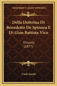 Della Dottrina Di Benedetto De Spinoza E Di Gian Battista Vico