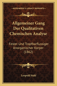 Allgemeiner Gang Der Qualitativen Chemischen Analyse