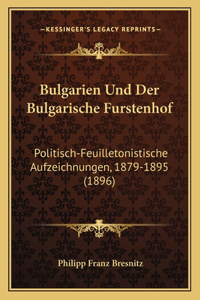 Bulgarien Und Der Bulgarische Furstenhof