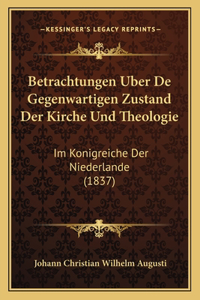 Betrachtungen Uber De Gegenwartigen Zustand Der Kirche Und Theologie