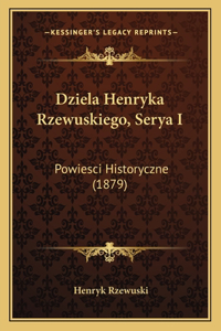Dziela Henryka Rzewuskiego, Serya I