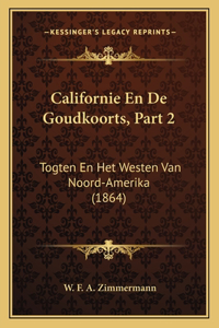 Californie En De Goudkoorts, Part 2