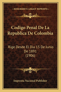 Codigo Penal De La Republica De Colombia