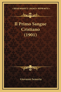 Il Primo Sangue Cristiano (1901)