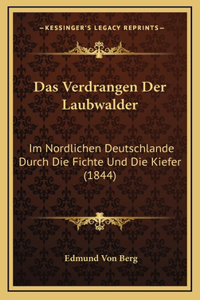 Das Verdrangen Der Laubwalder