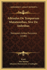 Alkindus De Temporum Mutationibus, Sive De Imbribus