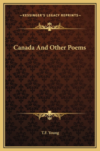 Canada And Other Poems