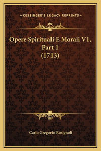 Opere Spirituali E Morali V1, Part 1 (1713)