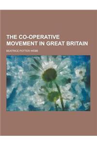 The Co-Operative Movement in Great Britain
