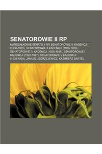 Senatorowie II Rp: Marsza Kowie Senatu II Rp, Senatorowie III Kadencji (1930-1935), Senatorowie II Kadencji (1928-1930)