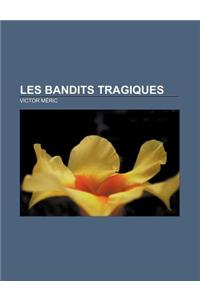 Les Bandits Tragiques