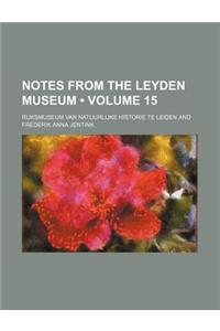 Notes from the Leyden Museum (Volume 15)