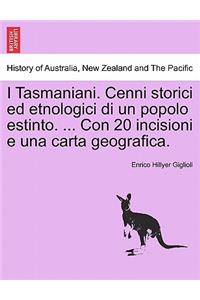 I Tasmaniani. Cenni Storici Ed Etnologici Di Un Popolo Estinto. ... Con 20 Incisioni E Una Carta Geografica.