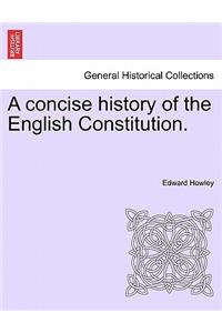 Concise History of the English Constitution.