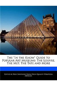 The in the Know Guide to Popular Art Museums