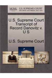 U.S. Supreme Court Transcript of Record Danovitz V. U S