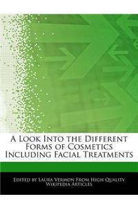A Look Into the Different Forms of Cosmetics Including Facial Treatments