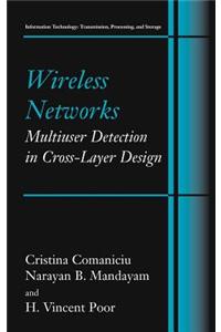 Wireless Networks: Multiuser Detection in Cross-Layer Design