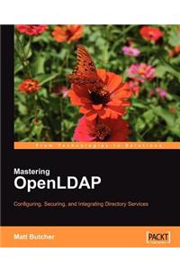 Mastering Openldap: Configuring, Securing and Integrating Directory Services