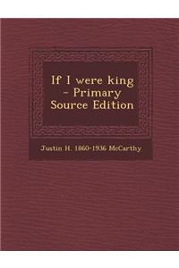 If I Were King