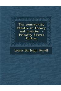 The Community Theatre in Theory and Practice