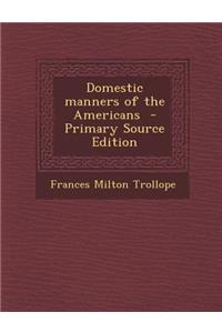 Domestic Manners of the Americans