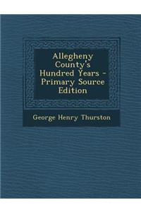 Allegheny County's Hundred Years