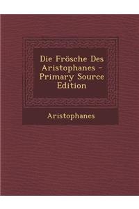 Die Frosche Des Aristophanes