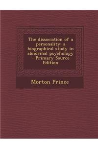 The Dissociation of a Personality; A Biographical Study in Abnormal Psychology